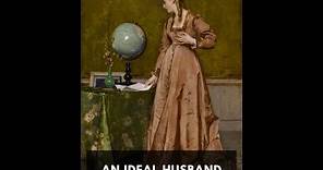 Plot summary, “An Ideal Husband” by Oscar Wilde in 5 Minutes - Book Review