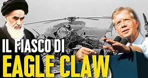 Il CLAMOROSO Fiasco Dell'Operazione EAGLE CLAW