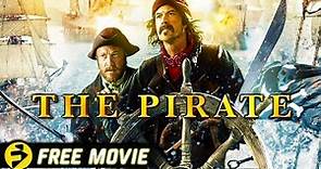 THE PIRATE | Action Adventure | Sebastian Koch, John Cleese, Juan Diego Botto | Free Movie