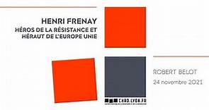 Henri Frenay, héros de la Résistance et héraut de l’Europe unie