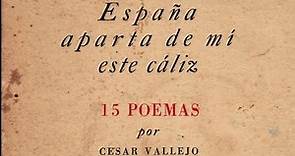 César Vallejo. "España, aparta de mí este cáliz" (1939)