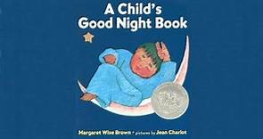 A Child's Good Night Book by Margaret Wise Brown. Grandma Annii's Storytime