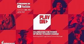 PLAY ON: Celebrating the Power of Music to Make Change