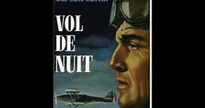 Tout savoir sur "vol de nuit d'Antoine de saint Exupéry"