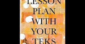 How to use TEKS & plan your lessons