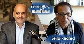 #6 ليلى خالد: رحلة أيقونة فلسطينية - Leila Khaled: The Journey of a Palestinian Icon