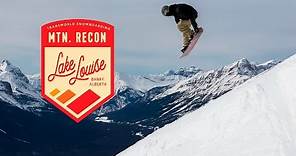 Lake Louise Ski Resort - Travel Alberta : Mountain Recon Ep. 3 | TransWorld SNOWboarding