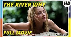 The River Why | Drama | Romance | HD | Full movie in english