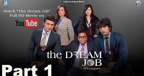The Dream Job (2017) Hindi Movie Part 1 | Film Based on Bankers Life