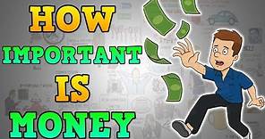 WHAT IS THE TRUE IMPORTANCE OF MONEY IN LIFE