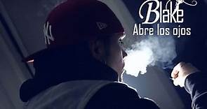 BLAKE - ABRE LOS OJOS [VIDEOCLIP] B.L.K.RECORDS