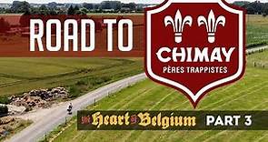 Road To Chimay | The Heart of Belgium: Part 3