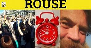 🔵 Rouse - Rouse Meaning - Rouse Examples - Rouse Definition