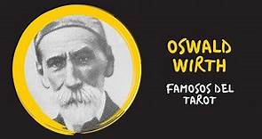 OSWALD WIRTH - FAMOSOS DEL TAROT