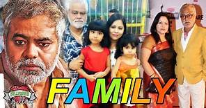 Sanjay Mishra Family With Parents, Wife, Daughter, Career and Biography