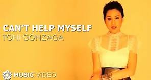 Can't Help Myself - Toni Gonzaga (Music Video)