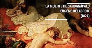 La muerte de Sardanápalo - Eugène Delacroix (1827)