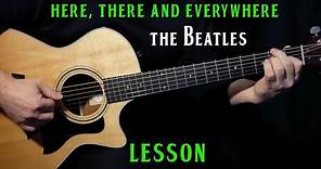 how to play "Here, There and Everywhere" on guitar by The Beatles | fingerstyle guitar lesson
