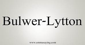 How To Say Bulwer-Lytton
