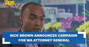 Nick Brown announces campaign for Washington Attorney General