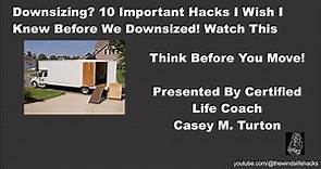 10 Downsizing Hacks. Things I Wish I Knew Before Downsizing
