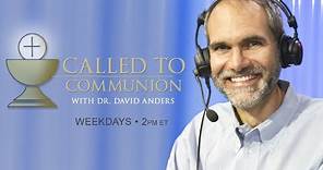 Called to Communion with Dr David Anders - 01/24/2024
