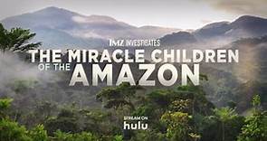 TMZ Investigates: The Miracle Children of the Amazon, Thursday Night on Fox