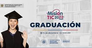 Ceremonia de Grados Misión TIC 2022 - Universidad de Caldas