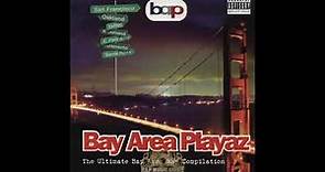 Bay Area Playaz - The Ultimate Bay Area Rap Compilation (Bay Area, CA) 1995