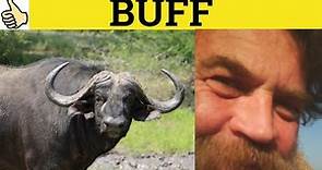 🔵 Buff - Buff Up - In the Buff - Buff Meaning - Buff Up Examples - In the Buff Definition