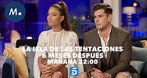 ‘La isla de las tentaciones: Seis meses después’, mañana a las 22:00 horas en Telecinco | Mediaset