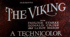 The Viking (1928) Starring Pauline Starke and Donald Crisp (First Technicolor by MGM Presentation)