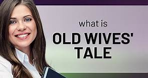 Demystifying "Old Wives' Tale": Understanding Idioms in English