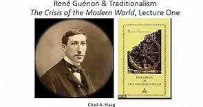 René Guénon & Traditionalism Crisis Of The Modern World Full Book Explained