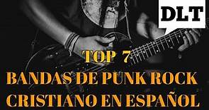 Top 7 Bandas de Punk Rock Cristiano en español
