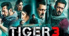 Tiger 3 Full Movie 2023 HD review & facts | Salman Khan | Katrina Kaif | Emraan Hashmi |