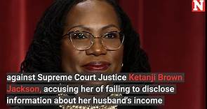 Ketanji Brown Jackson Faces Calls To Be Investigated Over Husband's Income