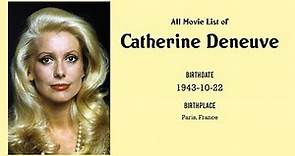 Catherine Deneuve Movies list Catherine Deneuve| Filmography of Catherine Deneuve