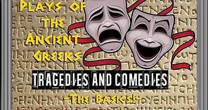 Plays of the Ancient Greeks: Tragedies and Comedies - The Basics (w/Mr. P.)