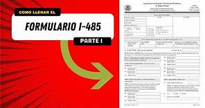 Formulario I-485 (2022) | Solicitud de Registro de Residencia Permanente | Ajuste de Estatus PARTE 1