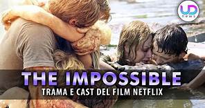 The Impossible: La Storia Vera Dietro Il Film Di Netflix!
