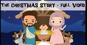 The Christmas Story for Kids - Full Video - Nativity Story for kids - Animated First Christmas