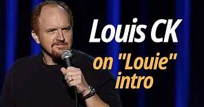 Louis CK on Louie TV series intro