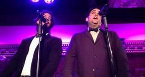 Greg Hildreth and Christian Borle singing Sisters at Feinstein's/ 54 Below