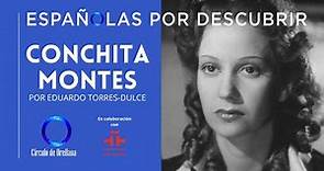 Conchita Montes: femenino singular. Por Eduardo Torres-Dulce