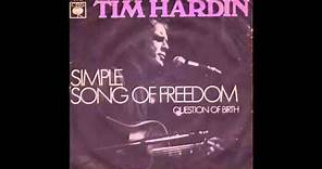 Tim Hardin - Simple Song Of Freedom