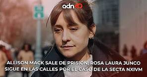 Allison Mack sale de prisión; mientras que Rosa Laura Junco aún sigue en las calles.