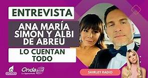 Ana María Simón y Albi De Abreu lo cuentan TODO en Shirley Radio