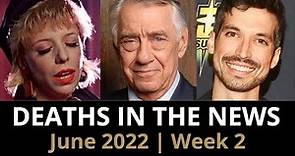 Who Died: June 2022, Week 2 | News & Reactions