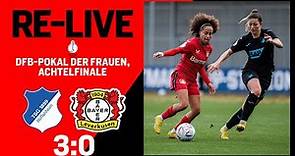 Re-LIVE: TSG 1899 Hoffenheim 🆚 Bayer 04 Leverkusen 3:0 | DFB-Pokal Frauen, Achtelfinale